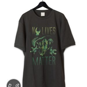 No Lives Matter- Aliens Xenomorph Alien Covenant T-Shirt
