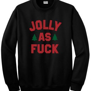 Jolly As Fuck Trendy Fashion Funny Christmas Sweatshirt
