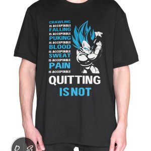 Vegeta Super Saiyan God - Crawling is Acceptable Falling is Acceptable Puking is Acceptable ΓÇô Dragon Ball Z T-ShirtBody -min